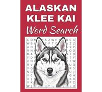 Alaskan Klee Kai Word Search Puzzle Book: Word Searches with Easy to Read Print about Alaskan Klee Kai | 50 Puzzles | 100 Pages | 6x9 Inches | Gift ... Free Times | For Seniors, Adults and Teens.