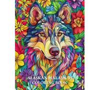 Alaskan Malamute Coloring book: Cute and Relaxing Alaskan Malamute Coloring Book | Stress Relief Gift for Dog Lovers and Pet Owners