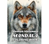 Alaskan Malamute Mandala Coloring Book: A Unique Coloring Journey with Alaskan Malamutes: 120 Pages of Intricate Mandala Art for Dog Lovers (8.5 x 11 inches)
