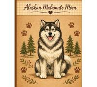 Alaskan Malamute Mom Notebook - Rustic Dog Journal for Women - Cute Gift for Malamute Lovers - 120 Lined Pages - Dog Mom Stationery