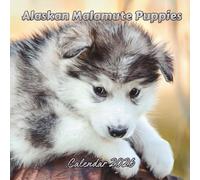 Alaskan Malamute Puppies Calendar 2026: Organizer For Home & Office From January to December For Men, Women