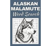 Alaskan Malamute Word Search Puzzle Book: Word Searches with Easy to Read Print about Alaskan Malamute | 50 Puzzles | 100 Pages | 6x9 Inches | Gift ... Free Times | For Seniors, Adults and Teens.