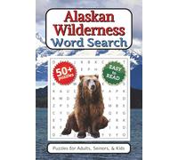 Alaskan Wilderness Word Search Puzzle Book: Word Searches with Easy to Read Print about Alaska, Wilderness, Last Frontier and More | 6x9 inches, 110 ... … Gifts for Vacations, Holidays and Relaxing