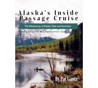 Alaska's Inside Passage Cruise: Tales and Activities