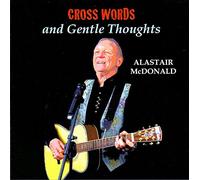 Alastair McDonald - Cross Words & Gentle Thoughts