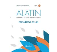Alatin (Teoria 2): Missioni 22-40: Grammatica latina per padronanza