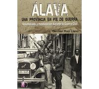 Alava. Una Provincia En Pie De Guerra