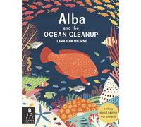 Alba and the Ocean Cleanup: A Story About Saving Our Oceans