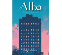 Alba: El cielo a tan solo trece pisos del suelo