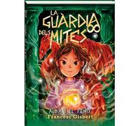 Alba y el Fénix (La Guardia de los Mitos 1) – Aventura juvenil de fantasía – Andana