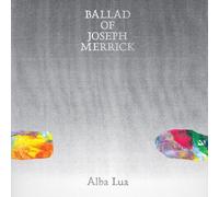 Alba Lua - Ballad of Joseph Merrick [Vinilo]