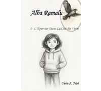 Alba Ramalu I: L’Épervier Dans La Cité De Verre