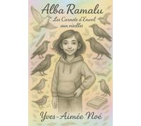 Alba Ramalu: Les Carnets d'Envol aux Oiselles: 8