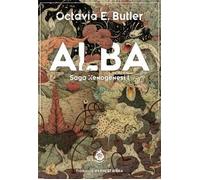 Alba. Saga Xenogènesi I | Octavia E. Butler, Ernest Riera