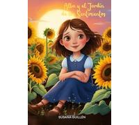 ALBA Y EL JARDÍN DE LOS SENTIMIENTOS.: 1 (Cuentos con valores, de 5 a 9 años.)