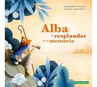 Alba y el resplandor de la memoria (INFANTIL)