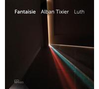 Alban Tixier - Fantaisie