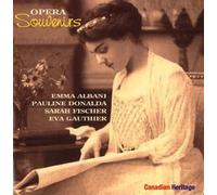 Albani, Donalda, Fischer, Gaut - Opera Souvenirs