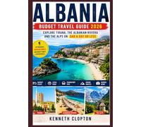 Albania Budget Travel Guide 2026: Explore Tirana, the Albanian Riviera and the Alps on $40 a Day or Less