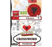 Albania Crossword & Word Search Puzzle Book for All Ages: 600 Words, 60 Fun Puzzles | Travel-Themed Brain Games | Large Print 6x9 Activity Book with Solutions