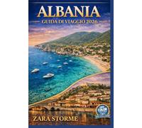 Albania Guida Di Viaggio 2026: Città antiche, coste selvagge e stili di vita locali