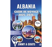 ALBANIA GUIDE DE VOYAGE 2025-2026: Temps forts saisonniers : la meilleure période pour visiter l'Albanie toute l'année pour les nouveaux visiteurs
