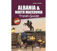 Albania & North Macedonia Travel Guide 2026-2027: Explore the Heart of the Balkans with UNESCO Sites, Coastal Escapes, Local Cuisine, and Practical Itineraries