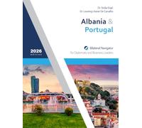 Albania & Portugal: Bilateral Navigator for Diplomats and Business Leaders, 2026 edition