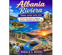 Albania Riviera Travel Guide 2026-2027: A First-Time Visitor’s Guide to Beaches, Itineraries and Travel Tips