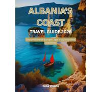 Albania’s Coast Travel Guide 2026: Discover one of Europe’s last truly unspoiled coastlines