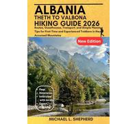 Albania Theth to Valbona Hiking Guide 2026: Routes, Guesthouses, Transport, and Simple Planning Tips for First-Time and Experienced Trekkers in the Accursed Mountains