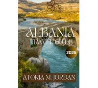 Albania Travel Guide 2025