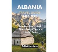 ALBANIA TRAVEL GUIDE 2026-2027: Best Beaches, Historic Cities, Budget Tips, and Hidden Gems