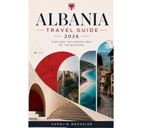 ALBANIA TRAVEL GUIDE 2026: Explore the Hidden Gem of the Balkans