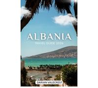 ALBANIA TRAVEL GUIDE 2026 FOR BUDGET TRAVELERS: Hidden Gems, Affordable Beaches, Local Food Spots, Transport Tips & a Perfect 7-Day Itinerary for First-Time Visitors