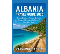 ALBANIA TRAVEL GUIDE 2026: Hidden Beaches, Ancient Castles & Budget Adventures in Europe’s Best-Kept Secret
