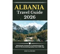 Albania Travel Guide: 2026 Simple Companion To Experiencing The Best Of This Enchanting Balkan Gem With Map