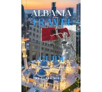 Albania Travel Guide 2026: Unveiling Albania: Culture, Adventure & Coastal Dreams