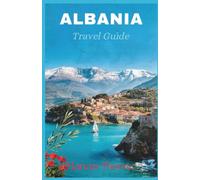 Albania Travel Guide 2027: Discover the Riviera, Historic Cities, Alpine Villages, Local Cuisine, Hidden Gems, and Flexible Itineraries for an ... Adventure (Hidden Europe Travel Guides)