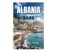 ALBANIA TRAVEL GUIDE: Discover the Accursed Mountains