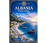 Albania Travel Guide: Scenic Routes, Coastal Delicacies, Historic Towns, and Practical Tips for a Perfect Balkan Adventure