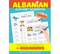 Albanian Alphabet Handwriting Workbook Alfabeti Shqip Për Fëmijë: Learn to Write Albanian Letters, Special Letters, with Words for Kids & Adults
