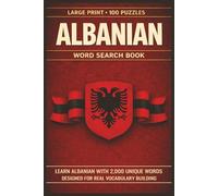 Albanian Word Search Book: Learn Albanian, Large Print Puzzle Collection with 100 Puzzles and 2000 Unique Words on Albanian Riviera, Berat, and Gjirokastër