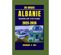 ALBANIE GUIDE DE VOYAGE 2025-2026