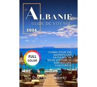 ALBANIE GUIDE DE VOYAGE 2026: CONNU POUR SES MAGNIFIQUES PAYSAGES, SA RICHE HISTOIRE ET SON ACCUEIL CHALEUREUX
