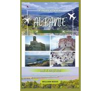 Albanie Guide de voyage 2026: Un road trip hivernal intelligent sur la Riviera et une escapade culturelle (Atlas des Voyageurs)
