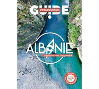 Albanie: L'aventure avec un grand A