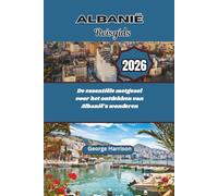 Albanië Reisgids 2026: De essentiële metgezel voor het ontdekken van Albanië’s wonderen