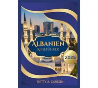 ALBANIEN REISEFÜHRER 2025