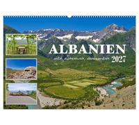 Albanien - wild, authentisch, abenteuerlich (Wandkalender 2027 DIN A2 quer), CALVENDO Monatskalender: Impressionen aus der touristischen Nische Albanien